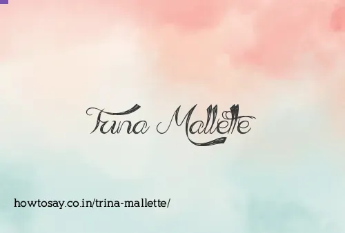 Trina Mallette