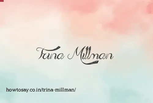 Trina Millman