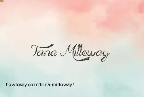 Trina Milloway