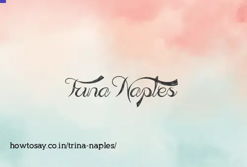 Trina Naples