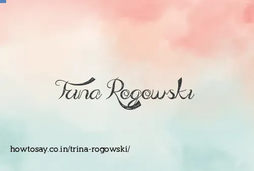 Trina Rogowski