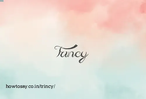 Trincy