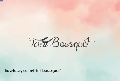 Trini Bousquet