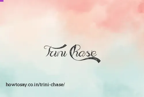 Trini Chase