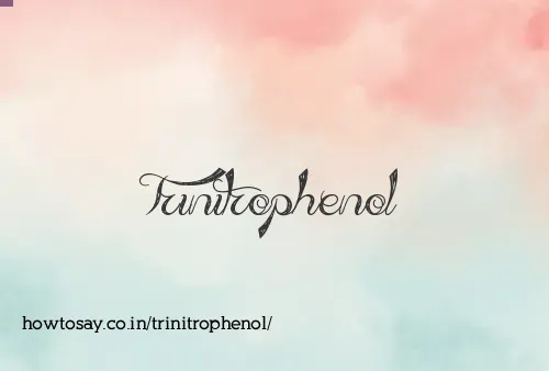 Trinitrophenol