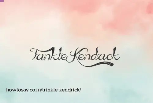 Trinkle Kendrick