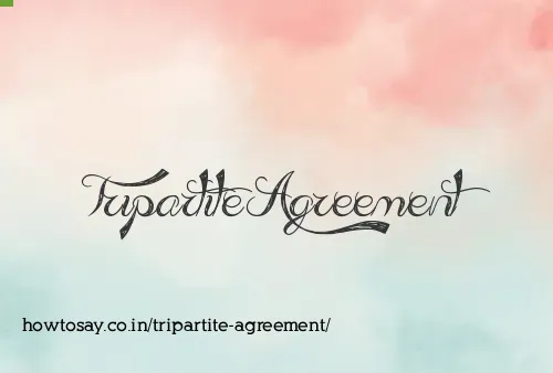 Tripartite Agreement