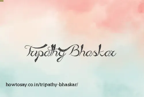 Tripathy Bhaskar
