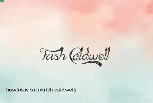 Trish Caldwell