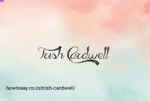 Trish Cardwell