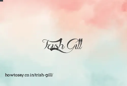 Trish Gill