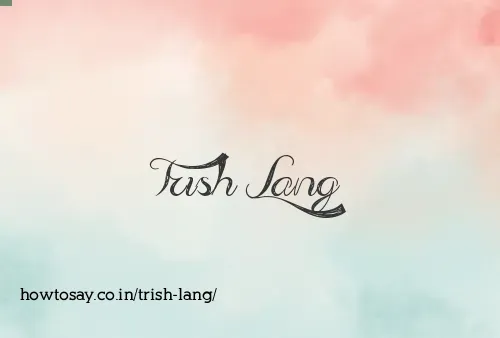 Trish Lang