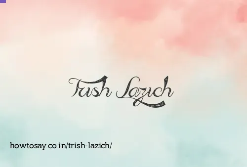 Trish Lazich