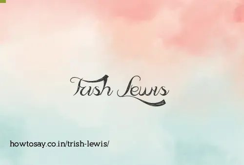 Trish Lewis