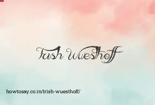 Trish Wuesthoff