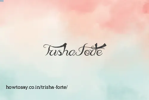 Trisha Forte