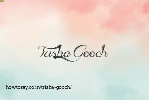 Trisha Gooch