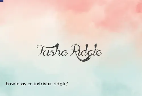 Trisha Ridgle