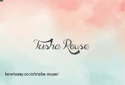 Trisha Rouse