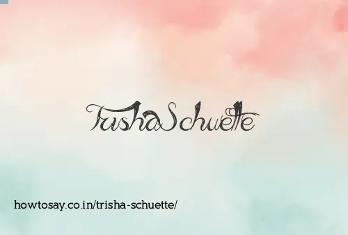 Trisha Schuette