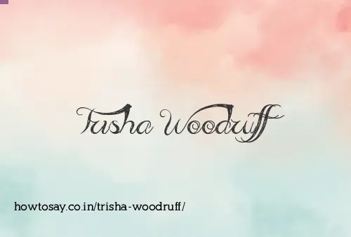 Trisha Woodruff