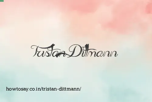 Tristan Dittmann