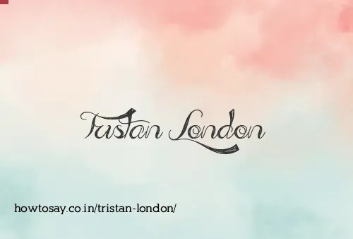 Tristan London