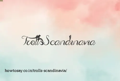 Trolls Scandinavia