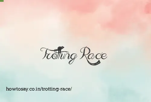 Trotting Race