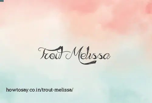 Trout Melissa