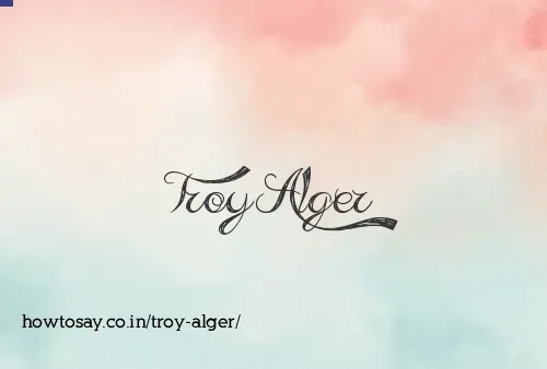 Troy Alger