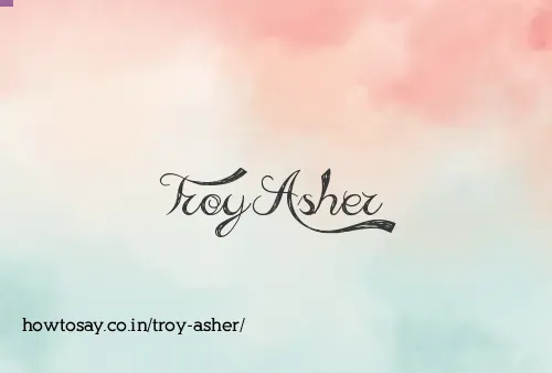 Troy Asher