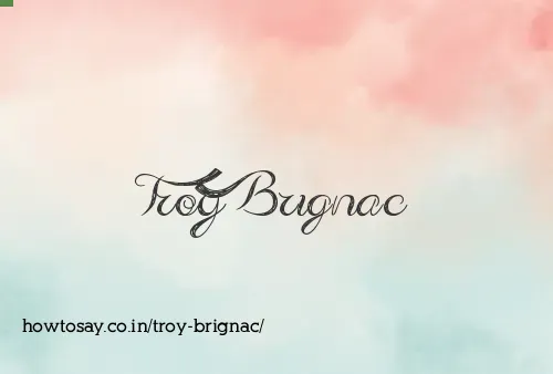 Troy Brignac