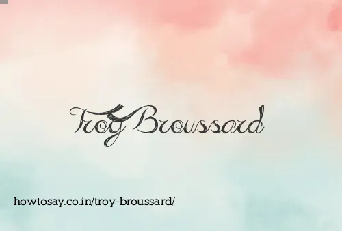 Troy Broussard