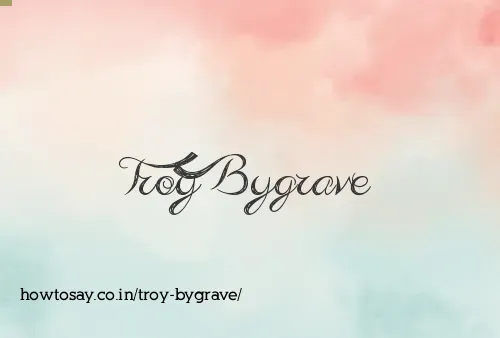Troy Bygrave
