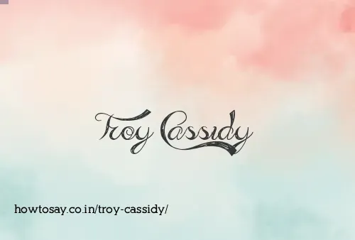 Troy Cassidy
