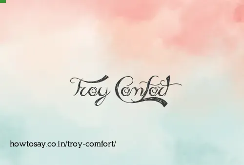 Troy Comfort