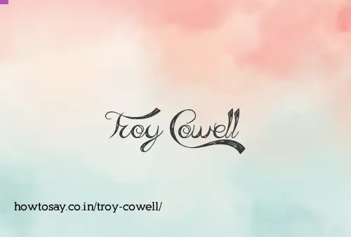 Troy Cowell