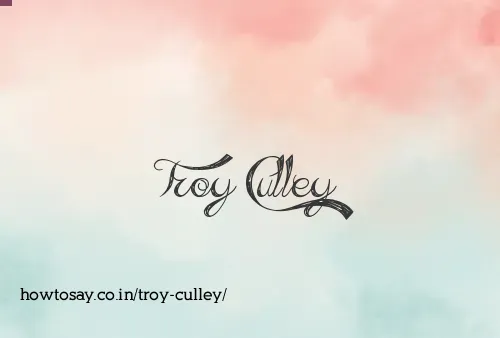 Troy Culley