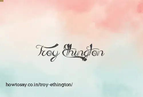 Troy Ethington