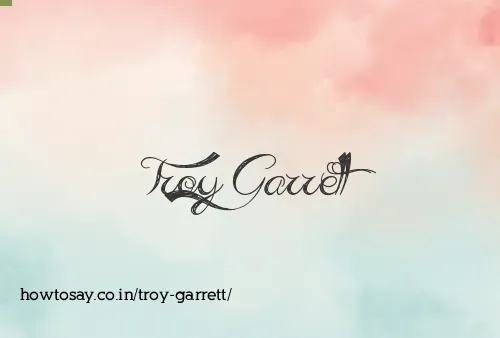 Troy Garrett