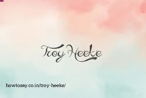 Troy Heeke
