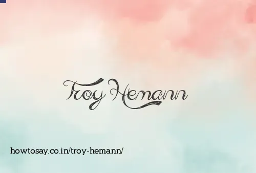 Troy Hemann