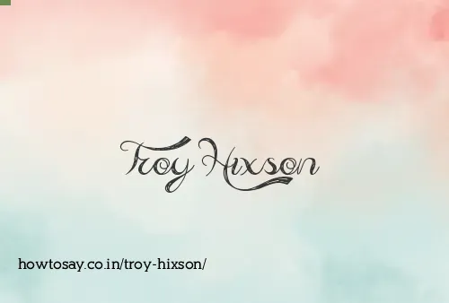 Troy Hixson