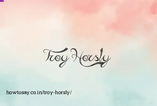 Troy Horsly
