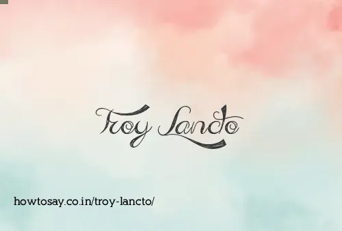 Troy Lancto