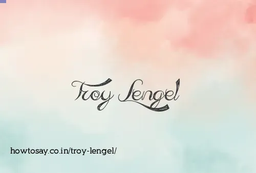Troy Lengel