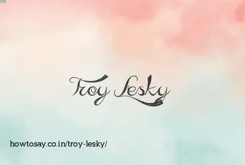 Troy Lesky