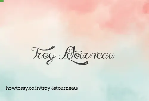 Troy Letourneau