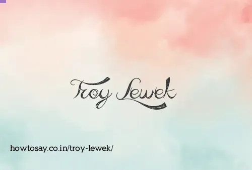 Troy Lewek